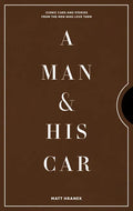 A Man & His Car: Iconic Cars and the Stories Behind Them