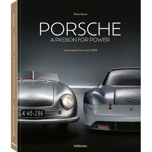 Porsche: A Passion for Power hardcover coffee table book by René Staud and Tobias Aichele