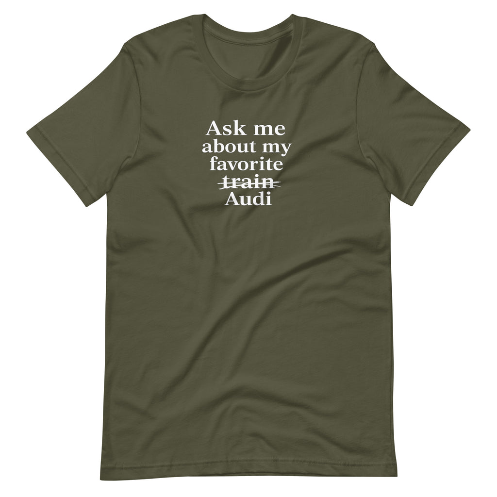 Military Green funny Audi T-shirt, front view showing crossed-out train and Audi typography print