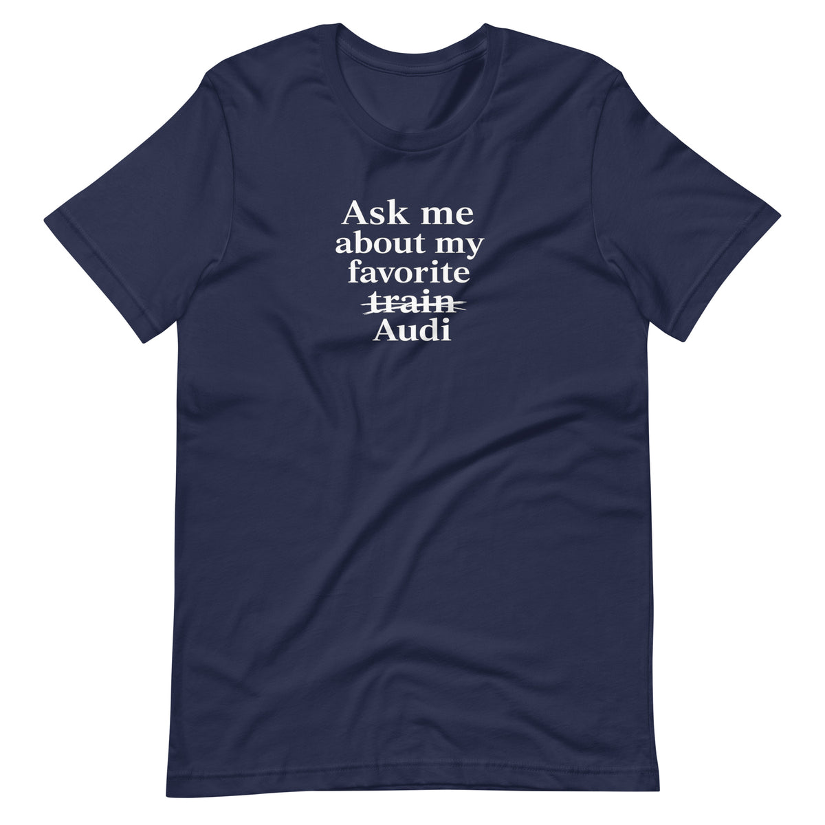 Navy funny Audi T-shirt, front view showing crossed-out train and Audi typography print