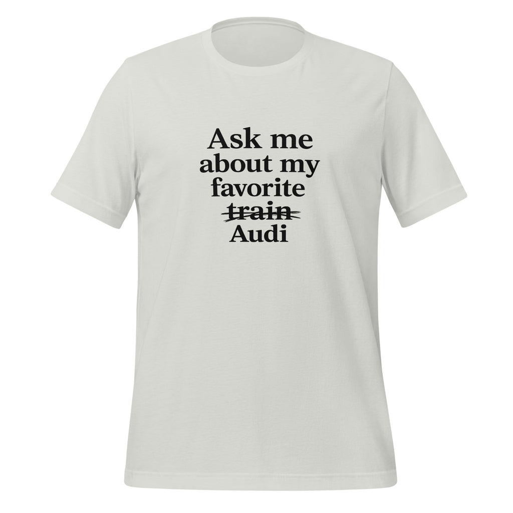 Front view of Silver funny Audi enthusiast T-shirt showing the crossed-out train typography design